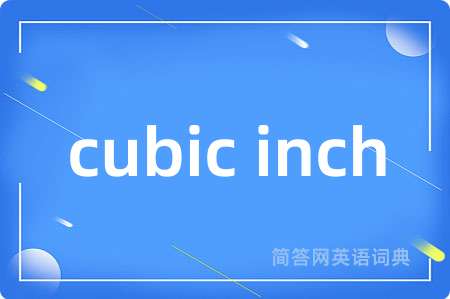 cubic inch