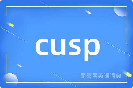 cusp
