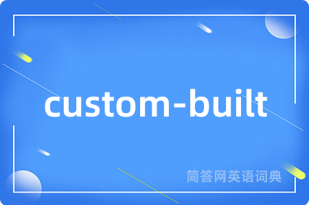 custom-built