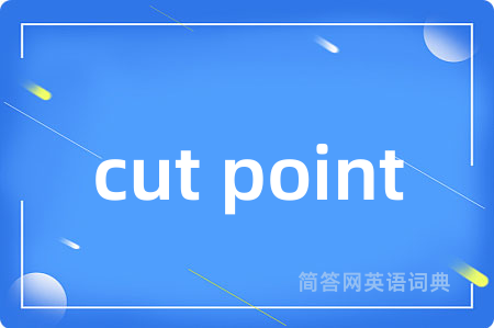 cut point