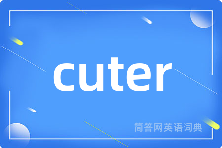cuter