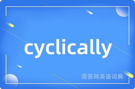 cyclically
