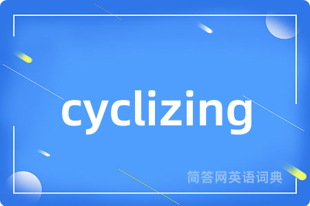cyclizing