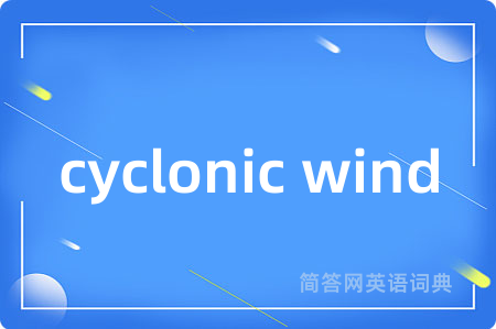 cyclonic wind