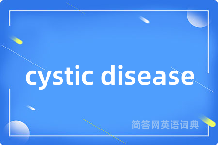 cystic disease