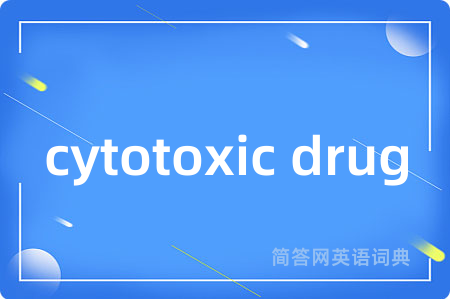 cytotoxic drug