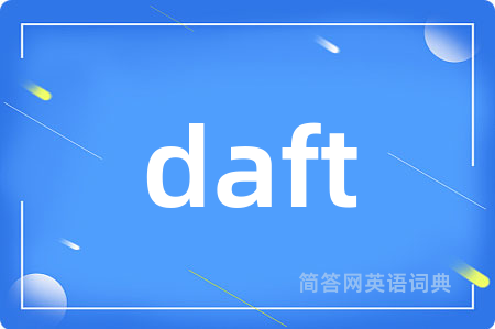 daft