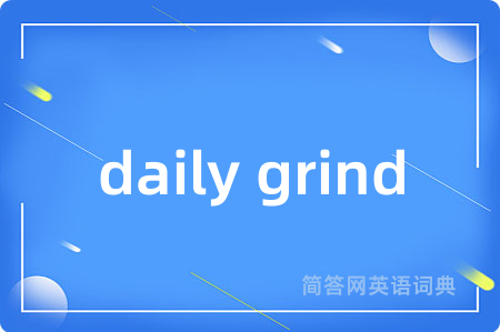 daily grind