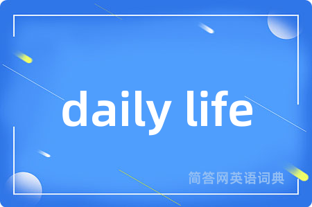 daily life