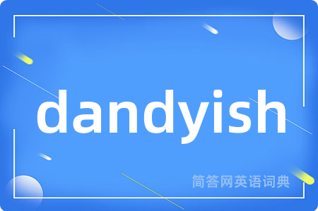 dandyish