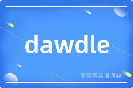 dawdle