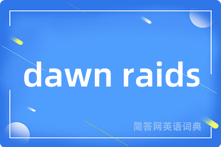 dawn raids