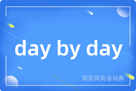 day by day