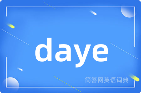 daye