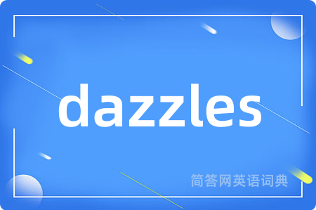 dazzles