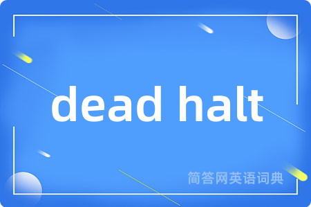 dead halt