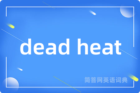 dead heat