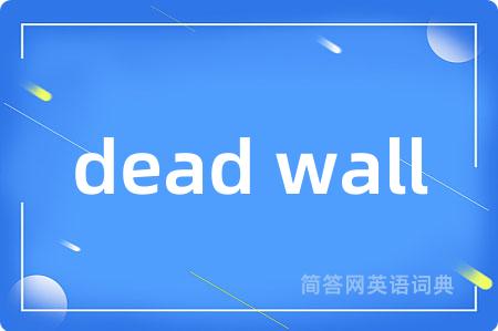 dead wall