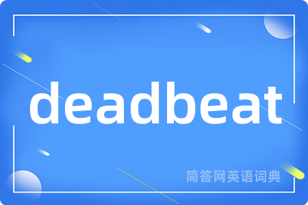 deadbeat