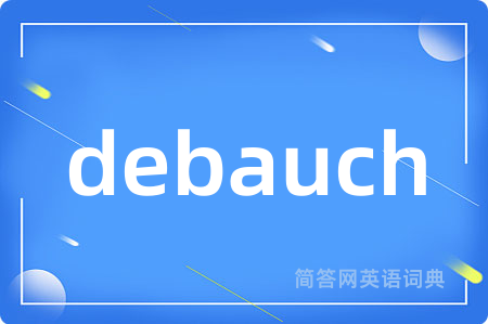 debauch