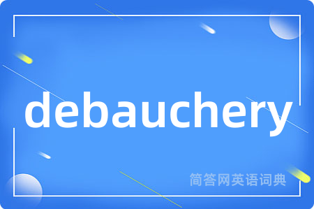 debauchery