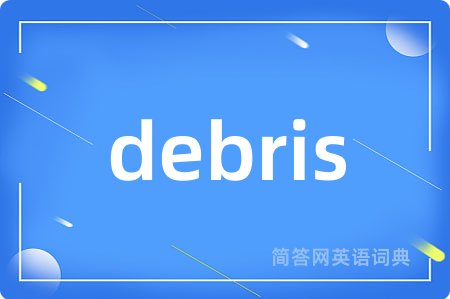 debris