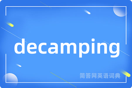 decamping