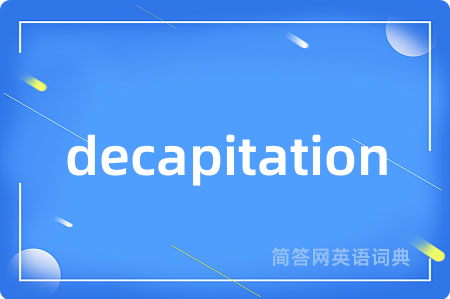 decapitation