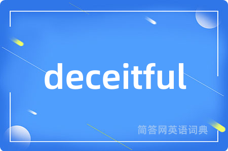 deceitful