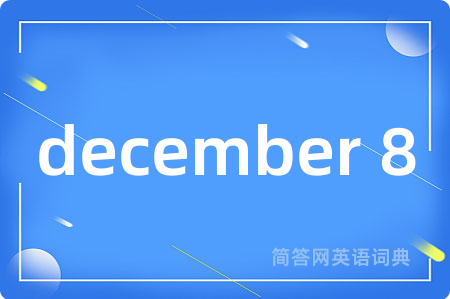 december 8