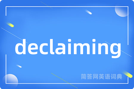 declaiming
