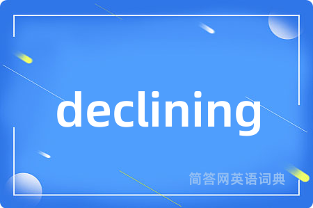 declining
