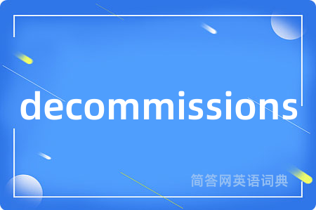decommissions