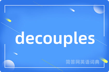 decouples