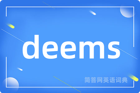 deems