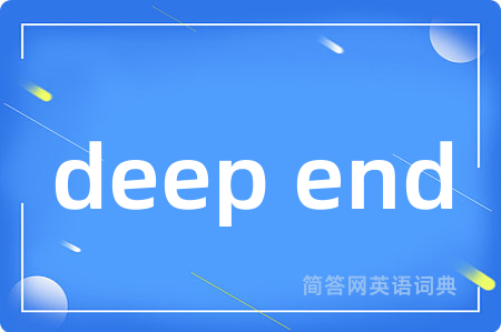 deep end