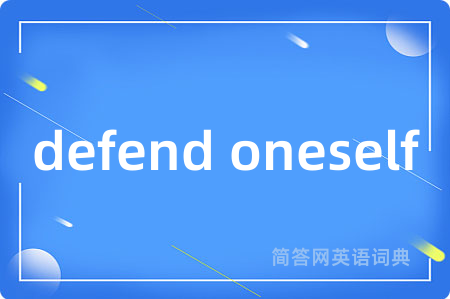 defend oneself