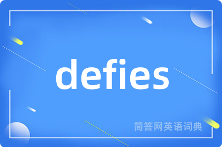 defies