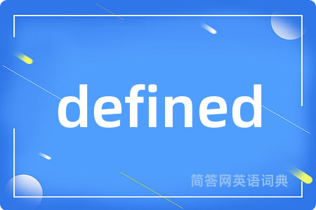 defined