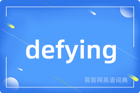 defying