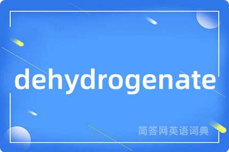 dehydrogenate