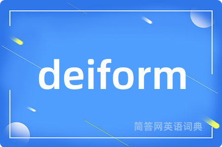 deiform