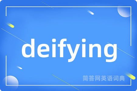 deifying