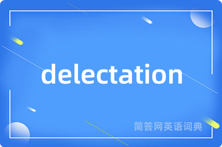 delectation