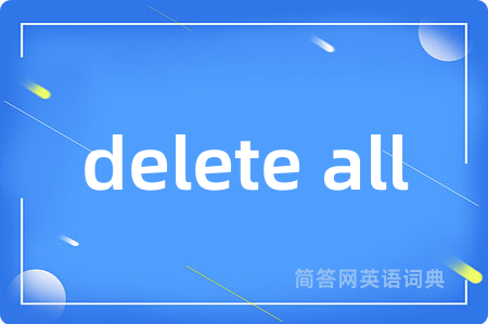 delete all