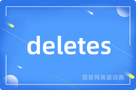 deletes