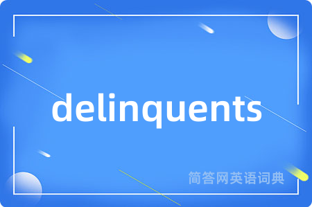 delinquents