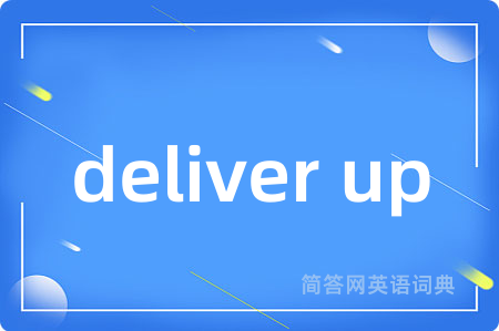 deliver up