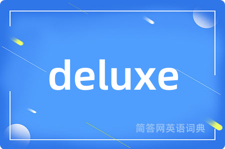 deluxe