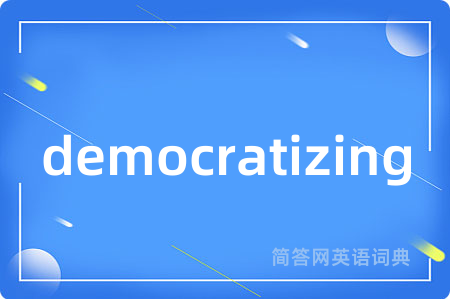 democratizing